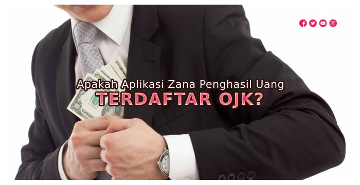 Apakah Aplikasi Zana Penghasil Uang Terdaftar OJK?