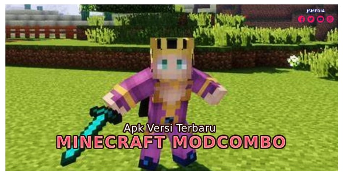 Mengenal Minecraft Modcombo Apk Versi Terbaru 