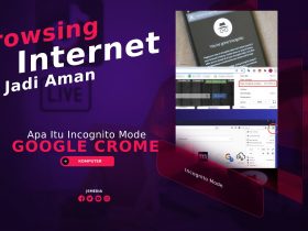 Apa Itu Incognito Mode Chrome? Browsing Internet Jadi Aman