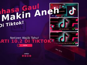 Arti 10.2 di TikTok, Netizen Wajib Tahu!