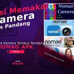 Download Nomao Apk, Sensasi Memakai Kamera Tembus Pandang