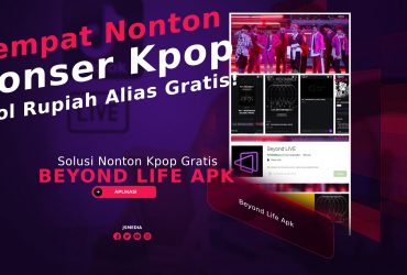 Beyond Life Apk: Tempat Nonton Konser Kpop Gratis!