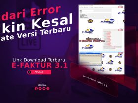 Link Download e-Faktur 3.1: Hindari Error dan Update Versi Terbaru