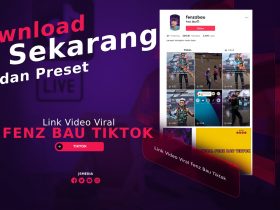 Link Video Viral Fenz Bau Tiktok dan Preset, Download Sekarang