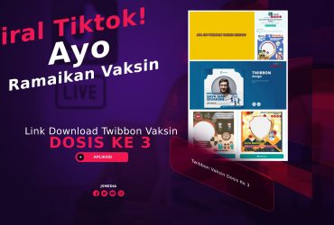 Viral Tiktok! Twibbon Vaksin Dosis Ke 3, Ayo Ramaikan Vaksin