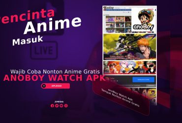 Wajib Coba anoBoy Watch Apk, Pencinta Anime Masuk