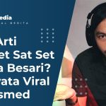 Apa Arti Sat Set Sat Set Fiersa Besari