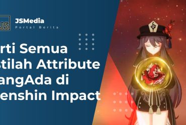 Arti Semua Istilah Attribute yang Ada di Genshin Impact