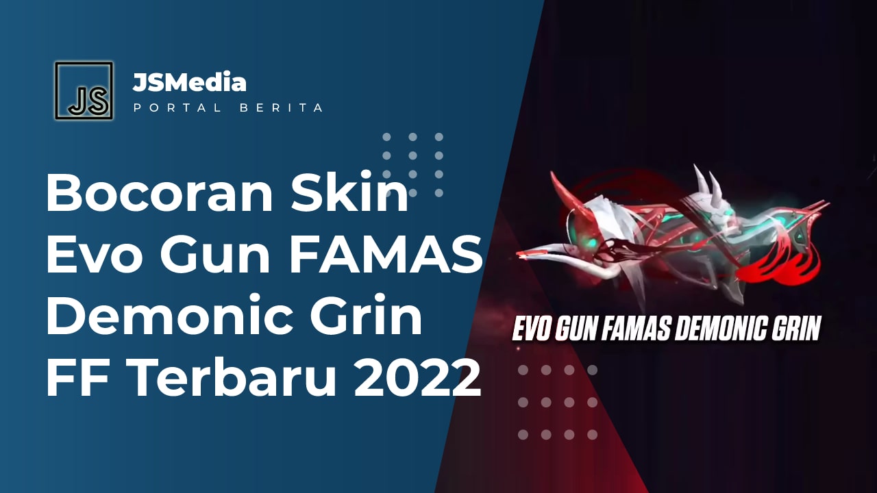 Bocoran Skin Evo Gun FAMAS Demonic Grin FF Terbaru 2022