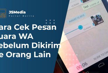 Cara Cek Pesan Suara WA Sebelum Dikirim