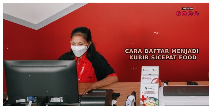 Cara Daftar Menjadi Kurir SiCepat Food