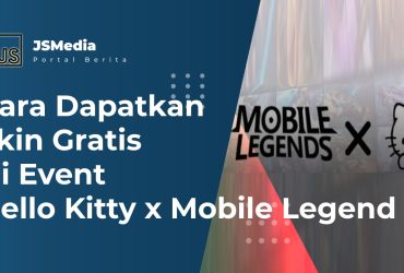 Cara Dapatkan Skin Gratis Di Event Hello Kitty x Mobile Legend