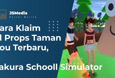 Cara Klaim Id Props Taman Pou, Sakura Schooll Simulator