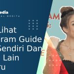 Cara Lihat Instagram Guide Milik Sendiri Dan Orang Lain Terbaru