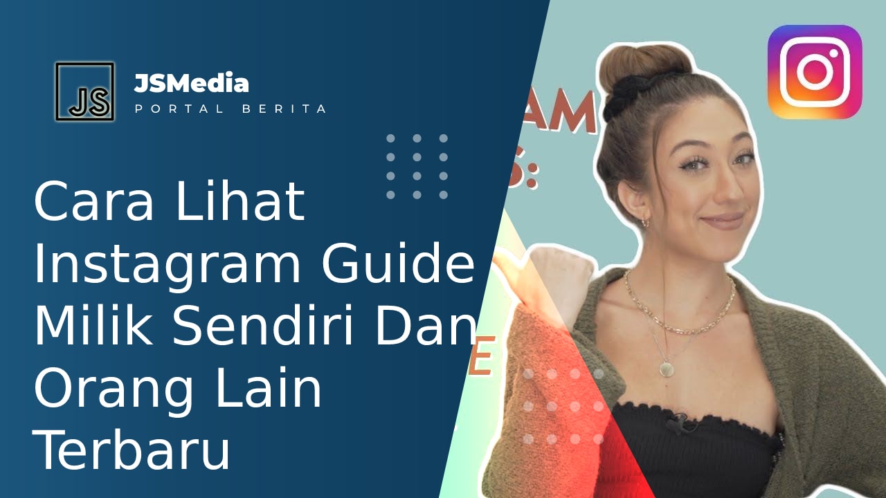 Cara Lihat Instagram Guide Milik Sendiri Dan Orang Lain Terbaru