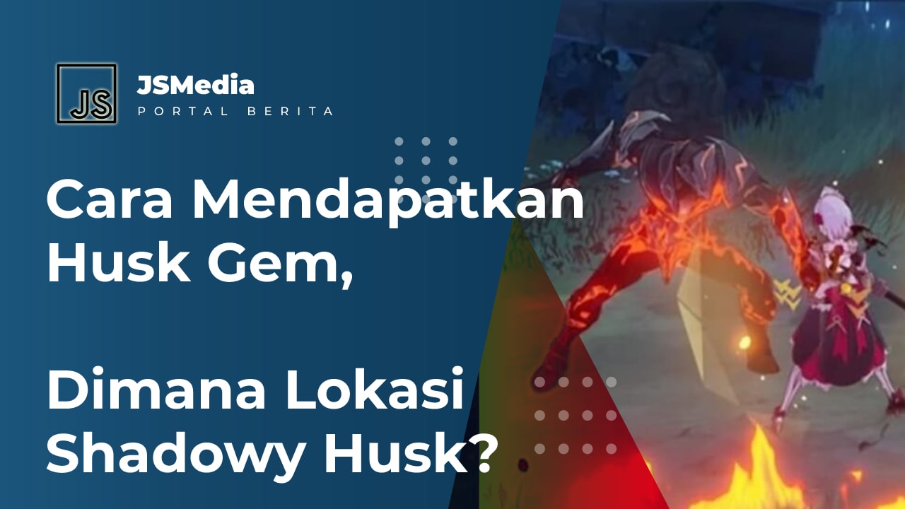 Cara Mendapatkan Husk Gem