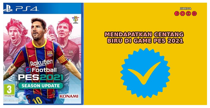 Mendapatkan Centang Biru di Game PES 2021