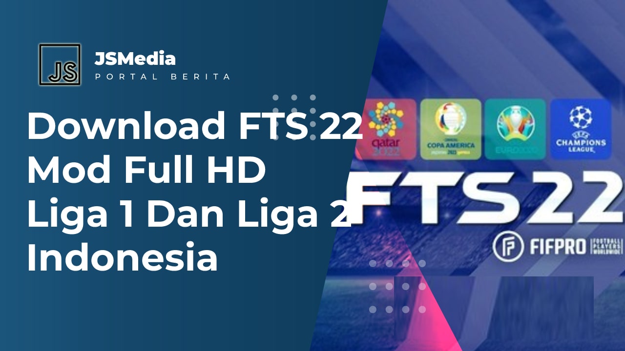 Download FTS 22 Mod Full HD Liga 1