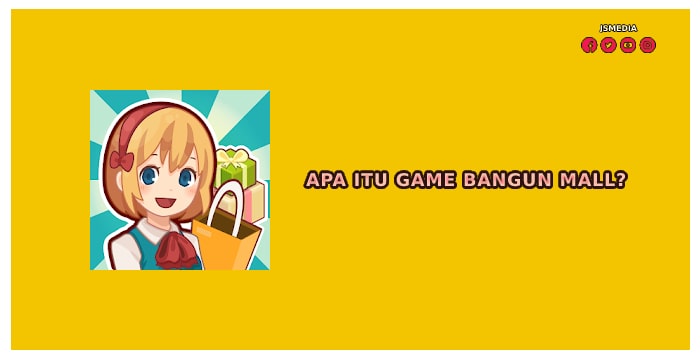 Apa Itu Game Bangun Mall?