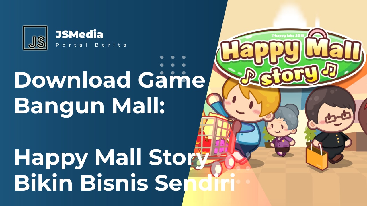 Download Game Bangun Mall: Happy Mall Story Bikin Bisnis Sendiri