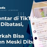 Komentar di TikTok Yang Dibatasi, Benarkah Bisa Komen Meski Dibatasi?