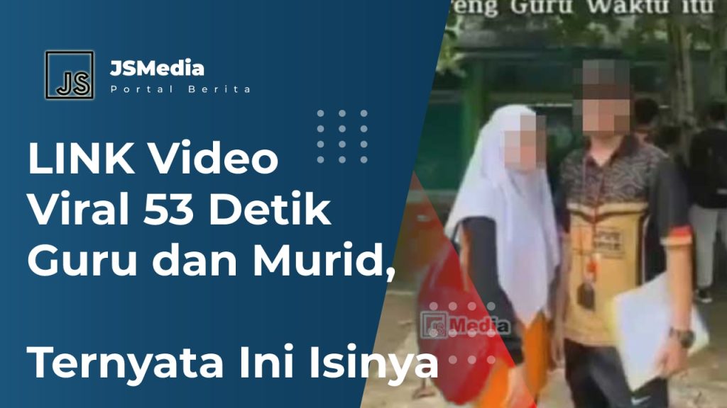 LINK Video Viral 53 Detik Guru Dan Murid, Ternyata Ini Isinya