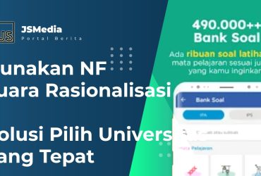 Gunakan NF Juara Rasionalisasi, Pilih Universitas yang Tepat