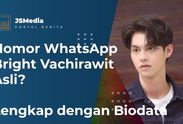 Nomor WhatsApp Bright Vachirawit Asli?