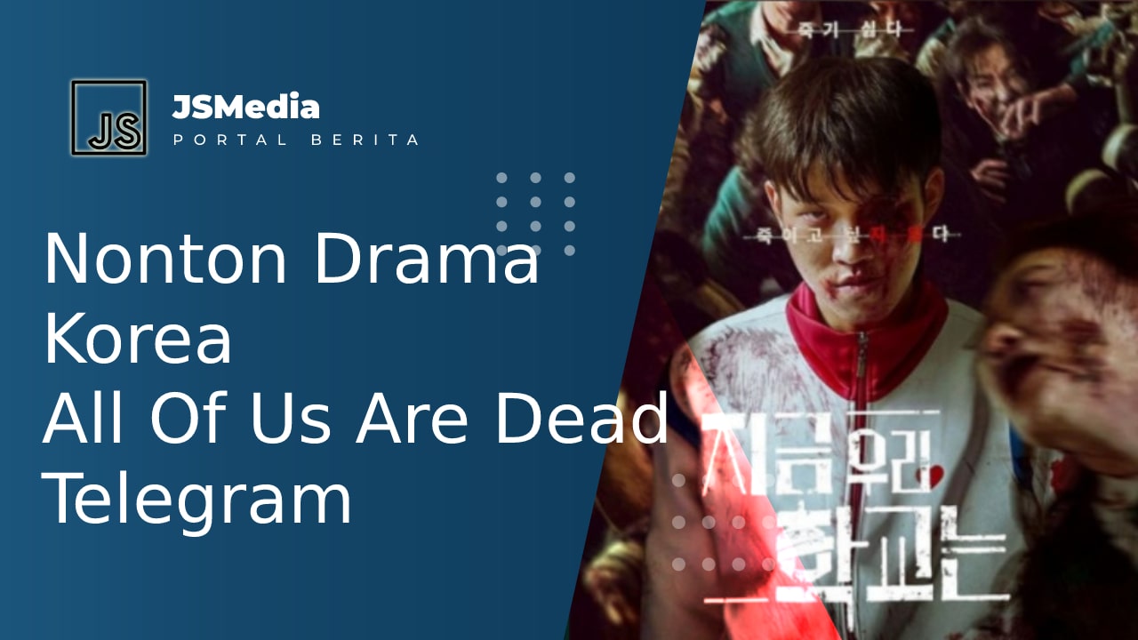 Nonton Drama Korea All Of Us Are Dead Telegram