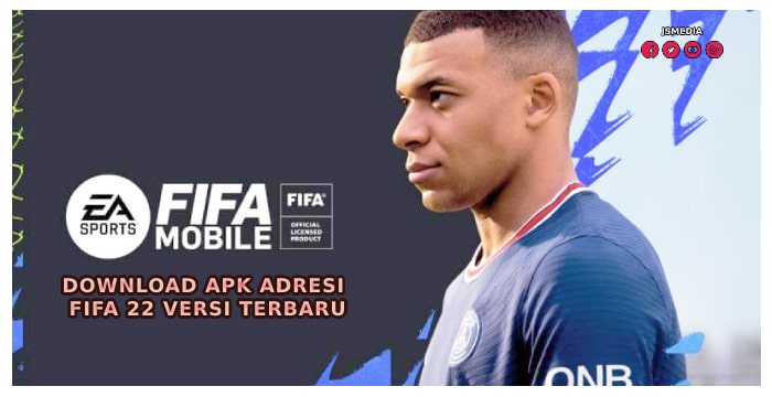 Download Apk Adresi FIFA 22 versi Terbaru