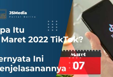 7 Maret 2022 TikTok