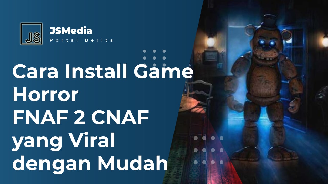Cara Install Game Horror FNAF 2 CNAF