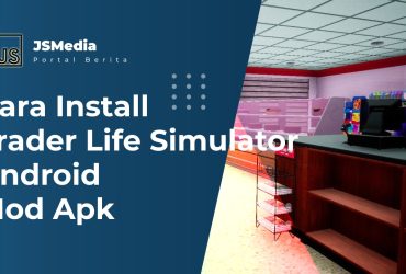 Cara Install Trader Life Simulator Android Mod Apk