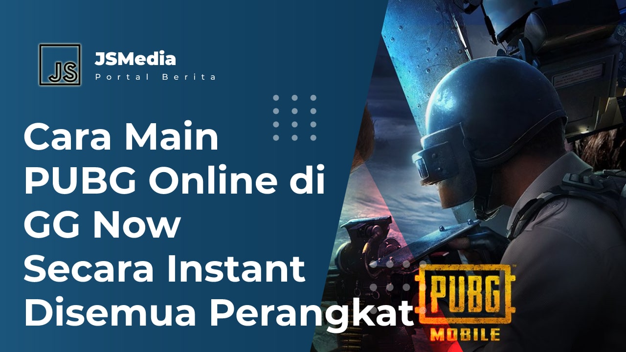 Cara Main PUBG Online di GG Now Secara Instant