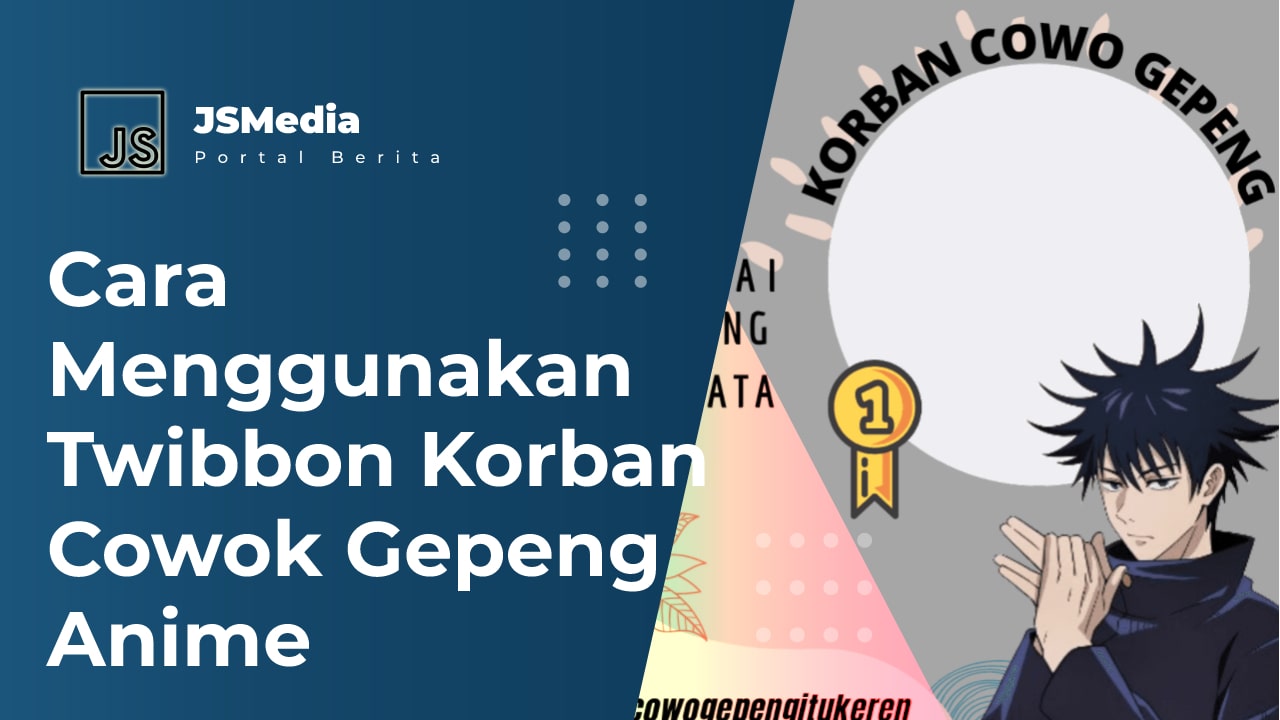 Cara Menggunakan Twibbon Korban Cowok Gepeng Anime