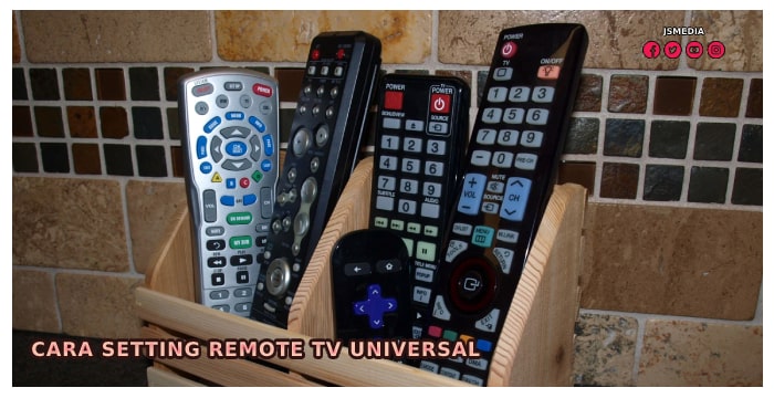 Cara Setting Remote TV Universal