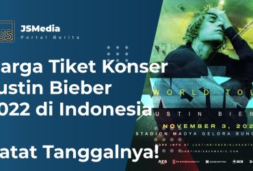 Harga Tiket Konser Justin Bieber 2022