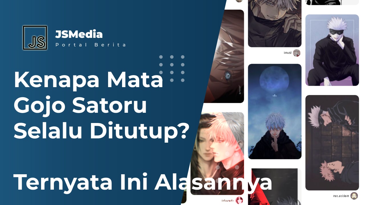 Kenapa Mata Gojo Satoru Selalu Ditutup