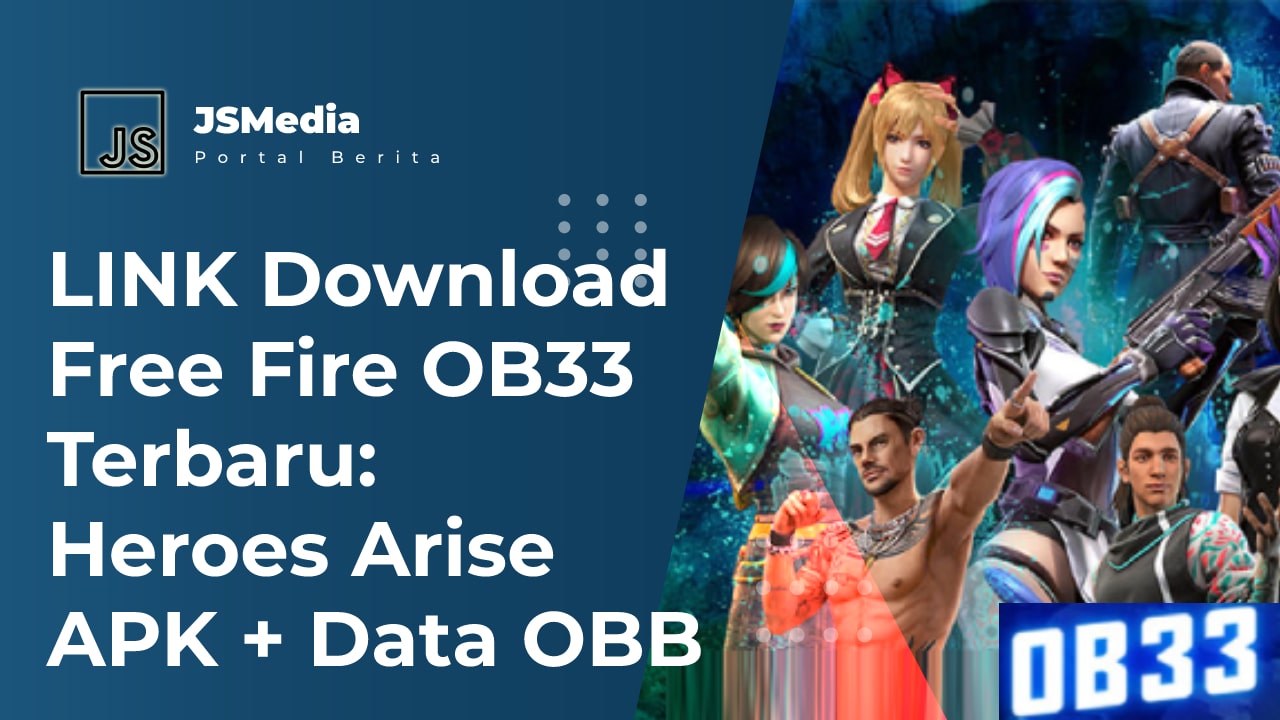 Download Free Fire OB33 Terbaru: Heroes Arise