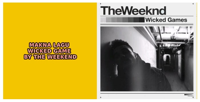 Makna Lagu Wicked Game by The Weekend