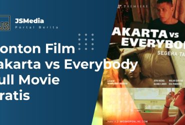 Nonton Film Jakarta vs Everybody Full Movie