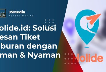 Holide.id: Solusi Pesan Tiket Liburan dengan Aman dan Nyaman