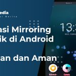 Aplikasi Mirroring Terbaik di Android