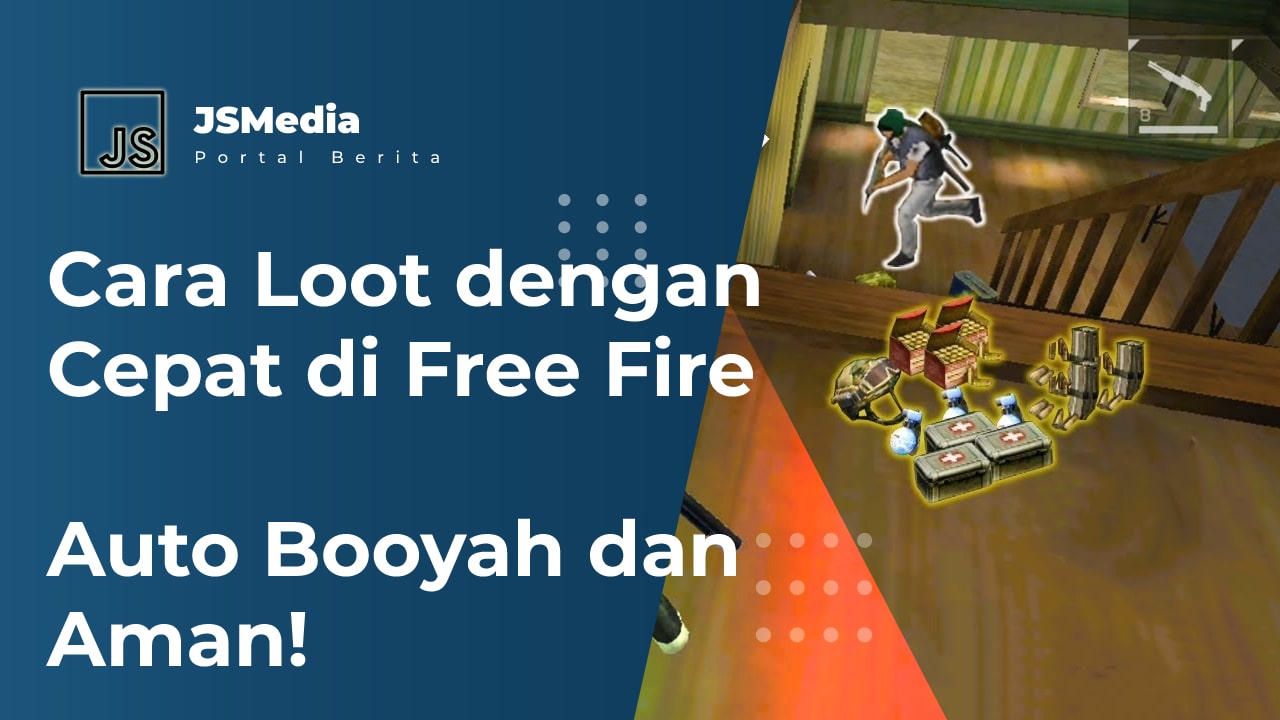 Cara Loot dengan Cepat di Free Fire