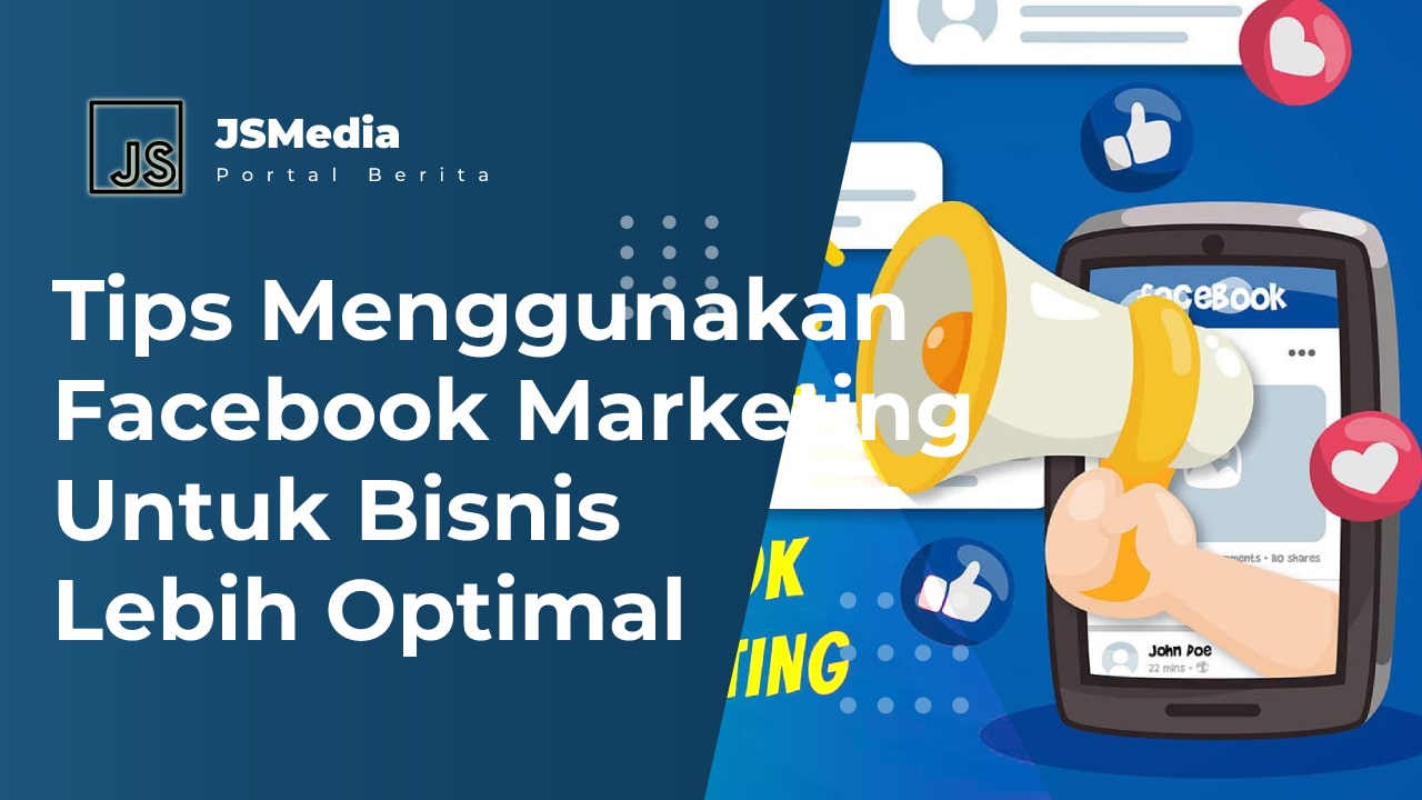 Facebook Marketing Untuk Bisnis Lebih Optimal