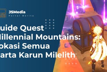 Guide Quest Millennial Mountains: Lokasi Semua Harta Karun Milelith