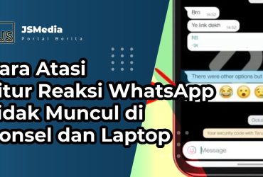 Cara Atasi Fitur Reaksi WhatsApp Tidak Muncul