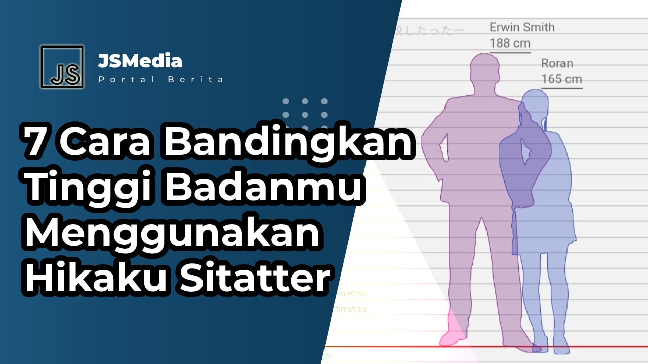 Cara Bandingkan Tinggi Badanmu Menggunakan Hikaku Sitatter