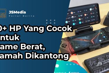 HP Yang Cocok Untuk Game Berat