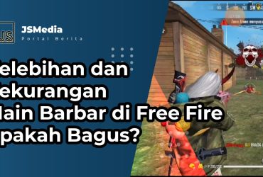 Kelebihan dan Kekurangan Main Barbar